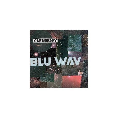 Grandaddy-Blu Wav