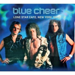 Blue Cheer-Lone Star Cafe, New York 1984
