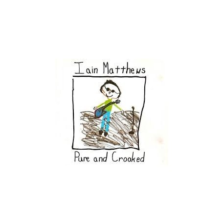 Iain Matthews-Pure And Crooked