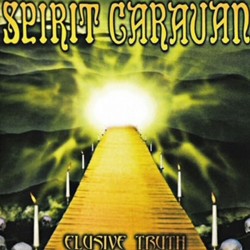 Spirit Caravan-Elusive Truth