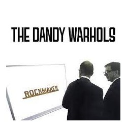 Dandy Warhols-Rockmaker