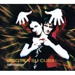 Dirotta Su Cuba-Sono Qui