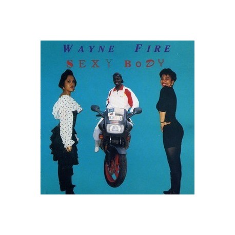 Wayne Fire-Sexy Body