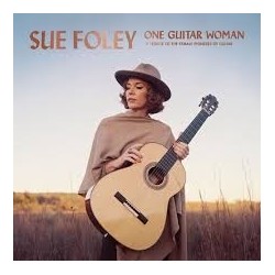 Sue Foley-One Guitar Woman (A Tribute To The Female Pioneers Of Guitar)