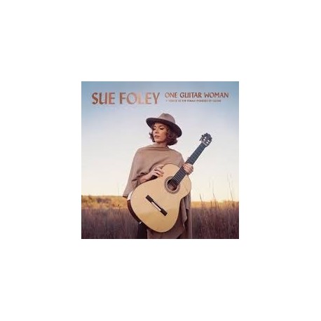 Sue Foley-One Guitar Woman (A Tribute To The Female Pioneers Of Guitar)
