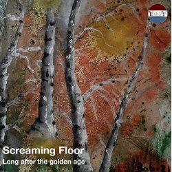 Screaming Floor-Long After The Golden Age
