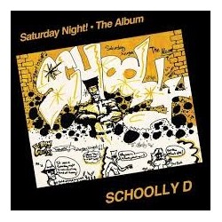 Schoolly D-SAturday Night The Album