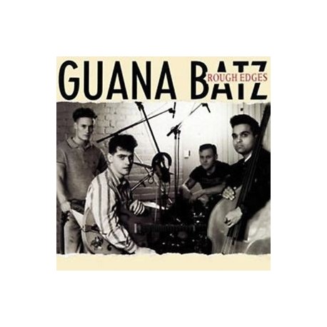 Guana Batz-Rough Edges
