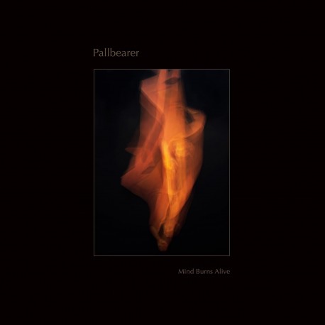Pallbearer-Mind Burns Alive
