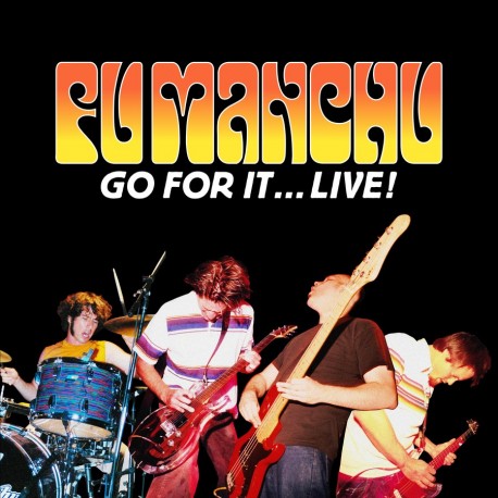 Fu Manchu-Go For It...Live!