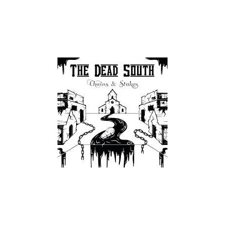 Dead South-Chains & Stakes