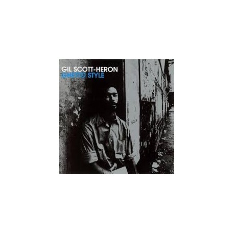 Gil Scott-Heron-Ghetto Style