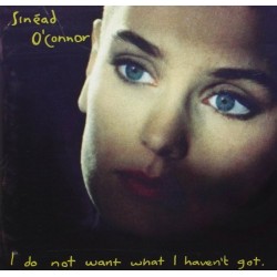 Sinead O'Connor-I Do Not Want What I Haven't Got
