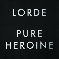 Lorde-Pure Heroine
