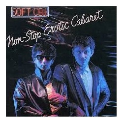 Soft Cell-Non-Stop Erotic Cabaret