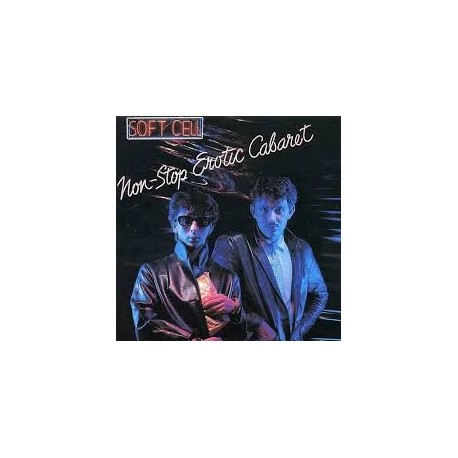 Soft Cell-Non-Stop Erotic Cabaret