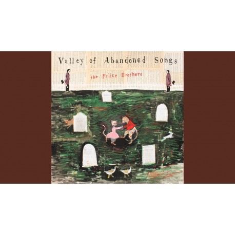 Felice Brothers-Valley Of Abandoned Songs