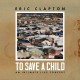 Eric Clapton-To Save A Child (An Intimate Live Concert)