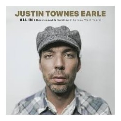 Justin Townes Earle-All In: Unreleased & Rarities (The New West Years)