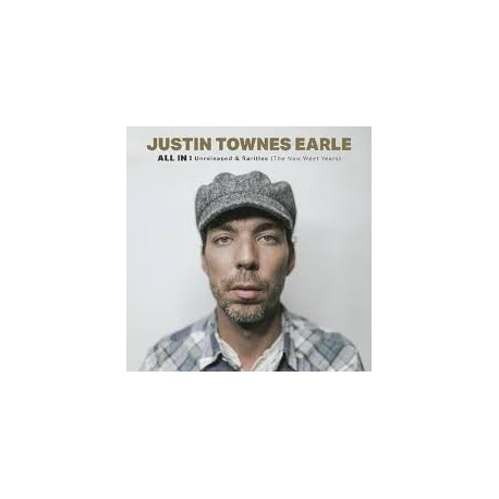 Justin Townes Earle-All In: Unreleased & Rarities (The New West Years)