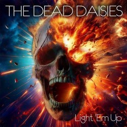 Dead Daisies-Light Em Up