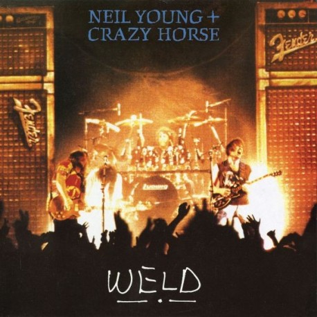 Neil Young + Crazy Horse-Weld