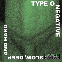 Type O Negative-Slow, Deep And Hard