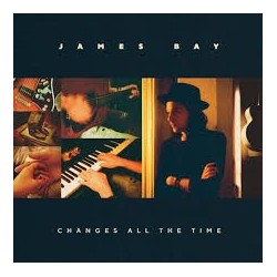 James Bay-Changes All The Time