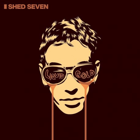 Shed Seven-Liquid Gold