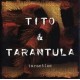 Tito & Tarantula-Tarantism