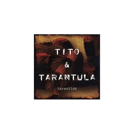 Tito & Tarantula-Tarantism