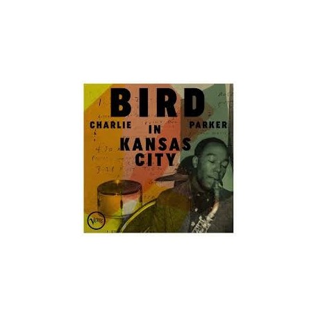 Charlie Parker-Bird In Kansas City