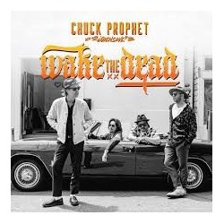 Chuck Prophet-Wake The Dead