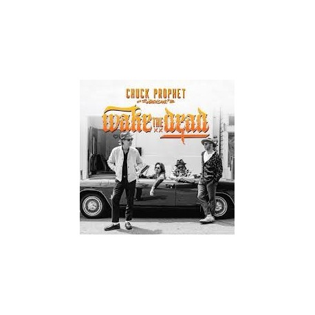 Chuck Prophet-Wake The Dead
