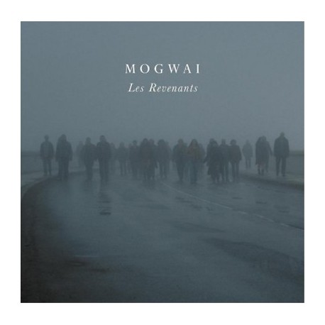 Mogwai-Les Revenants