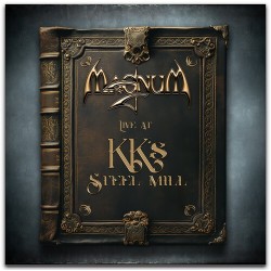 Magnum-Live At KK's Steel Mill