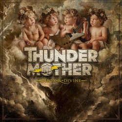 Thundermother-Dirty & Divine