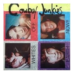 Cowboy Junkies-White Off Earth Now!!