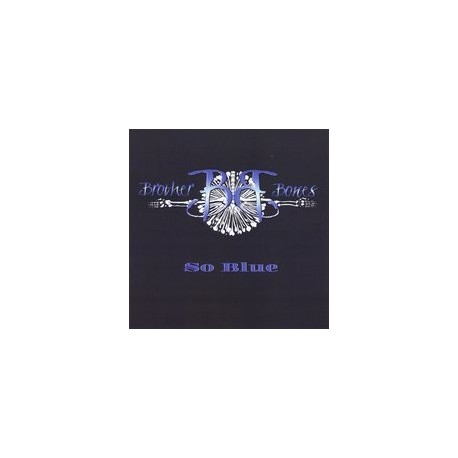 Brother Bones - So Blue