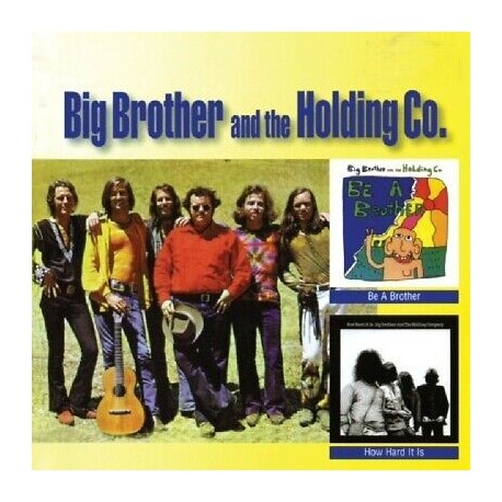 Big Brother And The Holding Company-Be A Brother/How Hard It Is