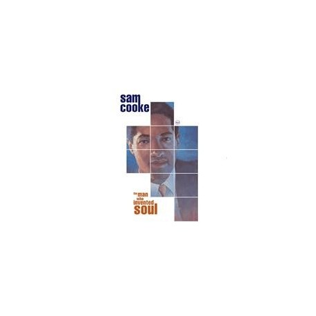 Sam Cooke-The Man Who Invented Soul