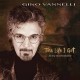 Gino Vannelli-The Life I Got To My Most Beloved