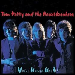 Tom Petty And The Heartbreakers-You're Gonna Get It!