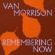 Van Morrison-Remembering Now