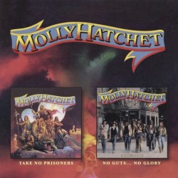 Molly Hatchet-Take No Prisoners/No Guts..No Glory