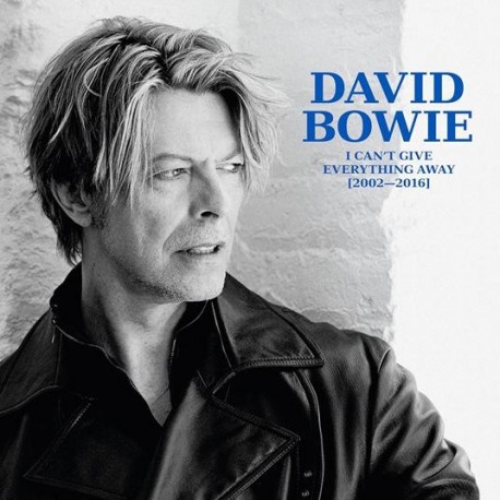 David Bowie-I Can't Give Everything Away (2002-2016)