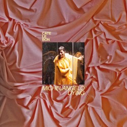 Cate Le Bon-Michelangelo Dying