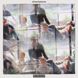 Charlatans-We Are Love