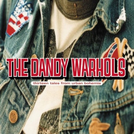 Dandy Warhols-Thirteen Tales From Urban Bohem