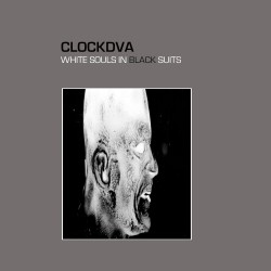 Clock DVA-White Souls In Black Suits